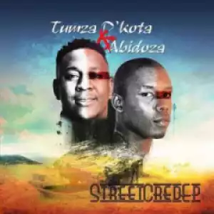 Tumza D’kota X Abidoza - Street  Cred(Original Mix)